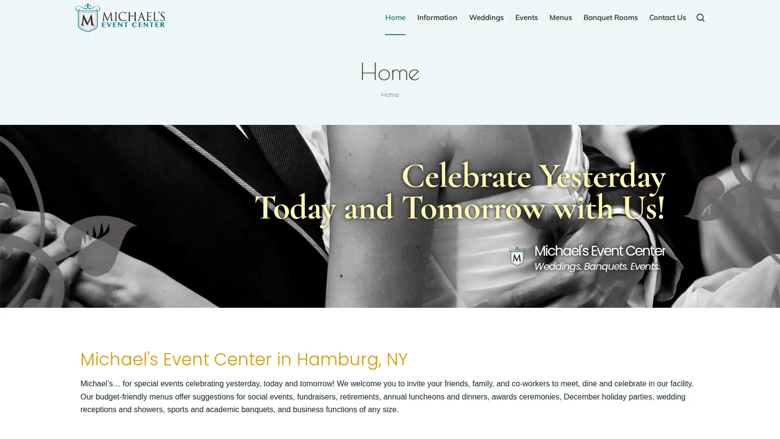 The Michael’s Event Center home page, with a black and white wedding photograph, the headline “Celebrate Yesterday Today and Tomorrow with Us!”, and a navigation bar for weddings, events, menus, and banquet rooms.